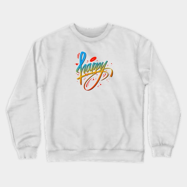 Happy Crewneck Sweatshirt by guillaumelaserson